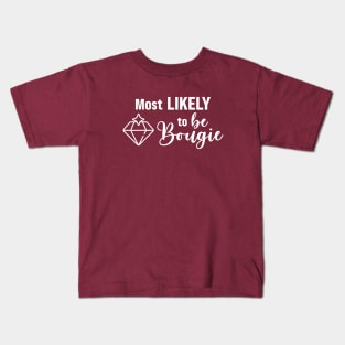 Most Likely To Be Bougie Kids T-Shirt